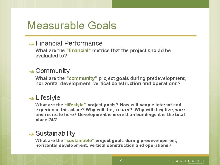 Measurable Goals Financial Performance What are the “financial” metrics that the project should be