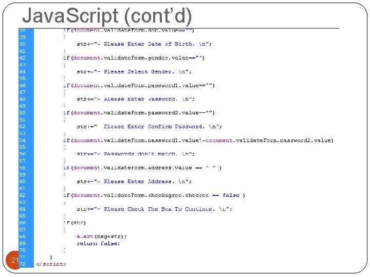 Java. Script (cont’d) 21 Java. Script (cont’d) 21