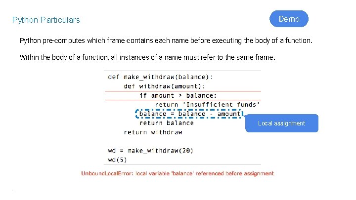 Demo Python Particulars Python pre-computes which frame contains each name before executing the body