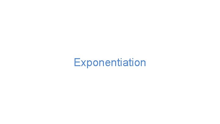 Exponentiation 