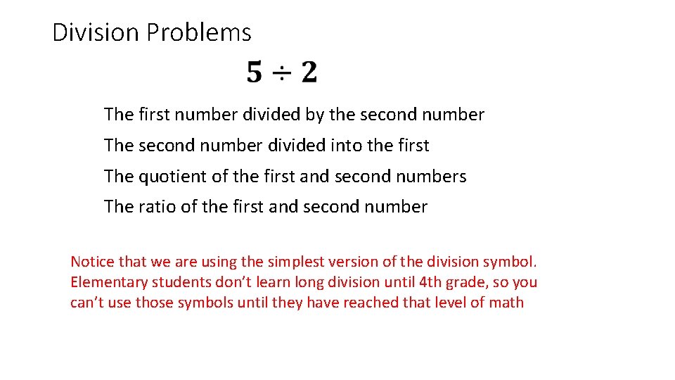 Division Problems The first number divided by the second number The second number divided