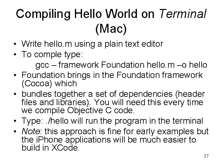 Compiling Hello World on Terminal (Mac) • Write hello. m using a plain text