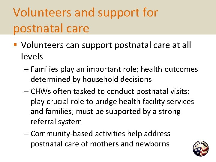 Volunteers and support for postnatal care § Volunteers can support postnatal care at all