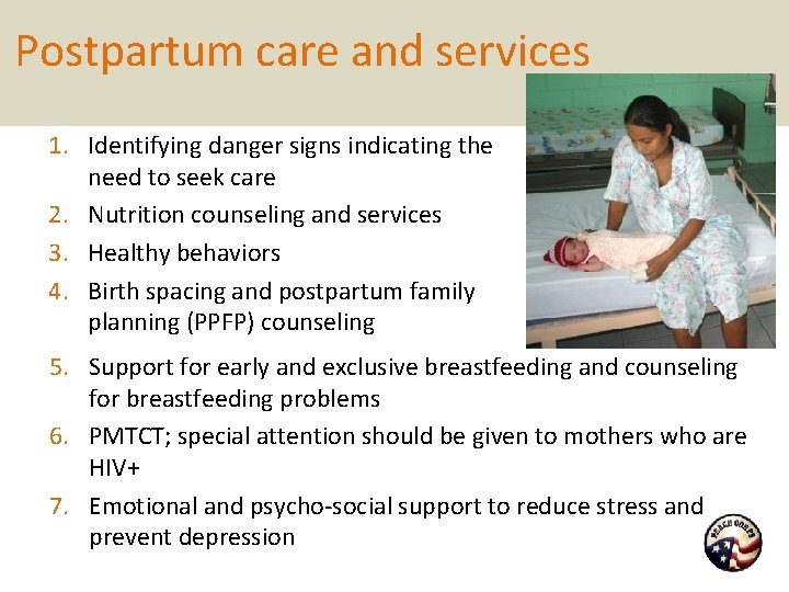Postpartum care and services 1. Identifying danger signs indicating the need to seek care