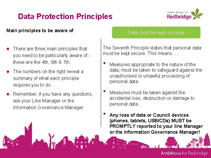 Data Protection Principles Main principles to be aware of ● There are three main