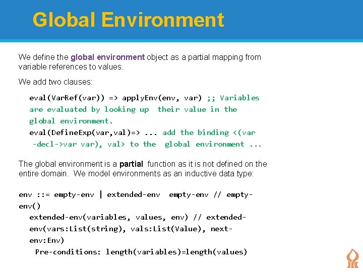 Global Environment We define the global environment object as a partial mapping from variable
