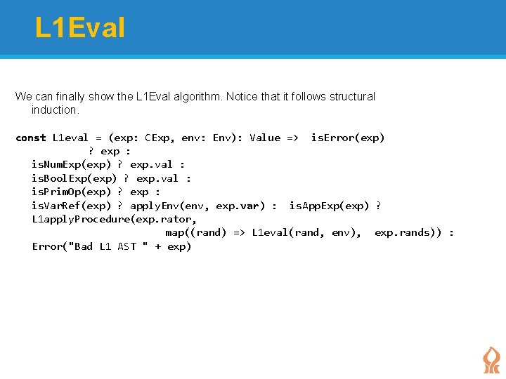 L 1 Eval We can finally show the L 1 Eval algorithm. Notice that