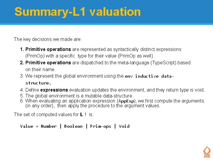 Summary-L 1 valuation The key decisions we made are: 1. Primitive operations are represented
