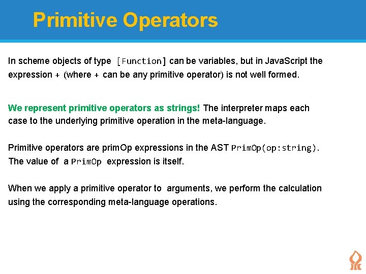 Primitive Operators In scheme objects of type [Function] can be variables, but in Java.