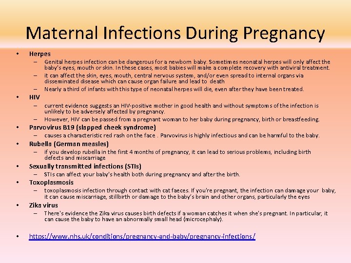 Maternal Infections During Pregnancy • Herpes – – – • HIV – – •