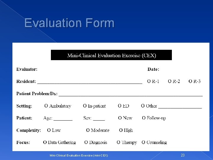 Evaluation Form Mini-Clinical Evaluation Exercise (mini-CEX) 23 