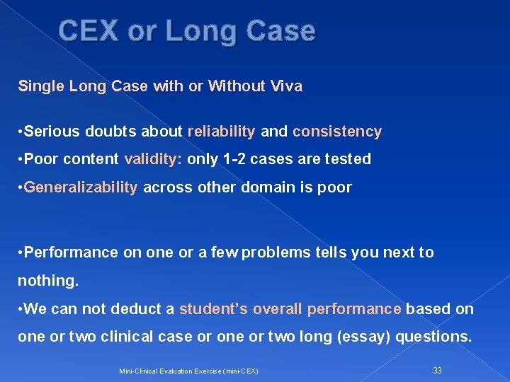 CEX or Long Case Single Long Case with or Without Viva • Serious doubts