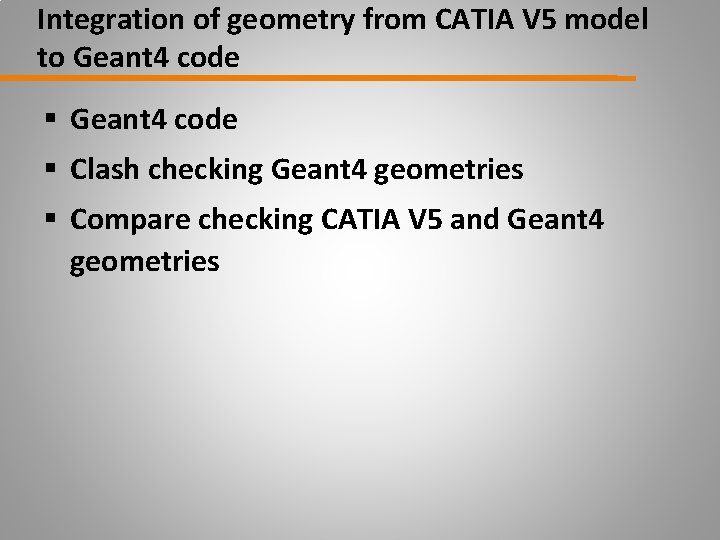 Integration of geometry from CATIA V 5 model to Geant 4 code § Clash