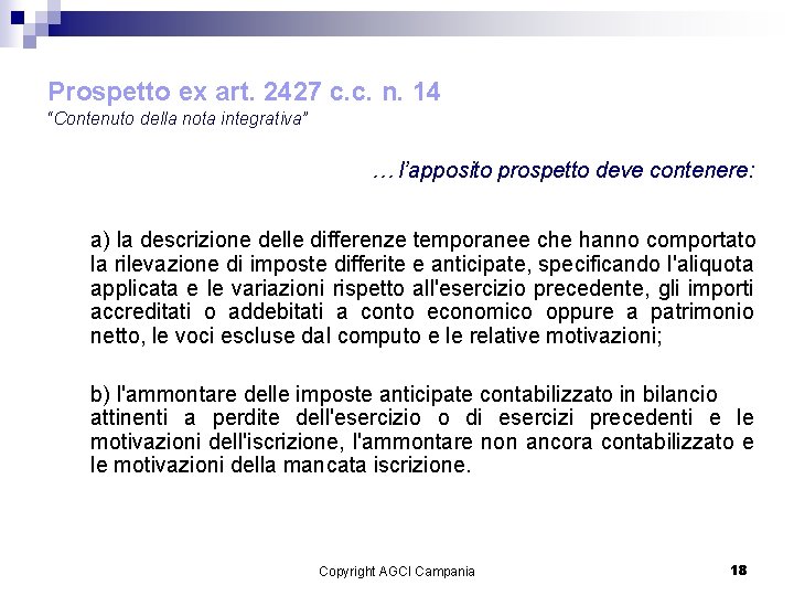 Prospetto ex art. 2427 c. c. n. 14 “Contenuto della nota integrativa” … l’apposito