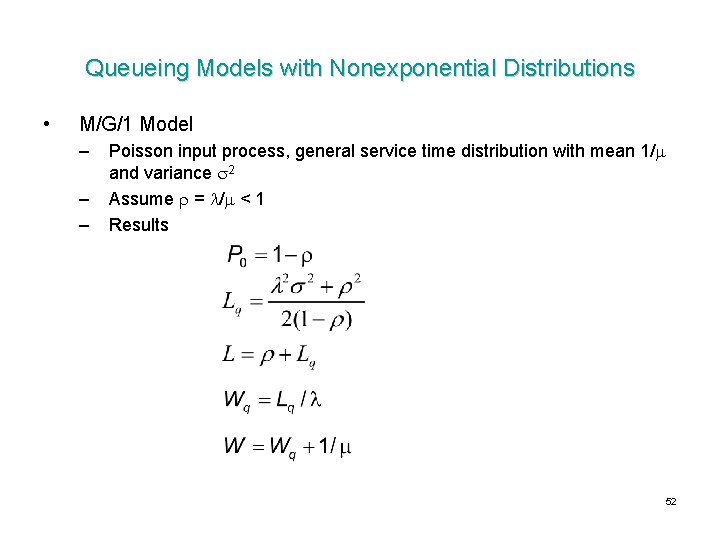 Queueing Models with Nonexponential Distributions • M/G/1 Model – – – Poisson input process, Queueing Models with Nonexponential Distributions • M/G/1 Model – – – Poisson input process,