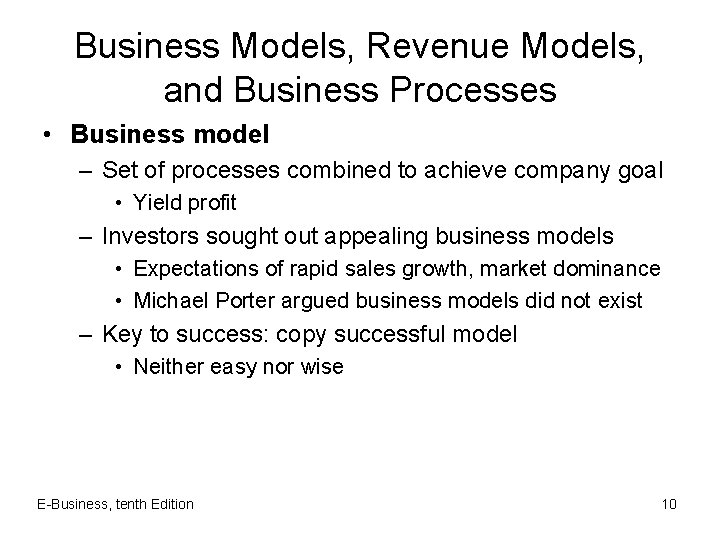 Business Models, Revenue Models, and Business Processes • Business model – Set of processes