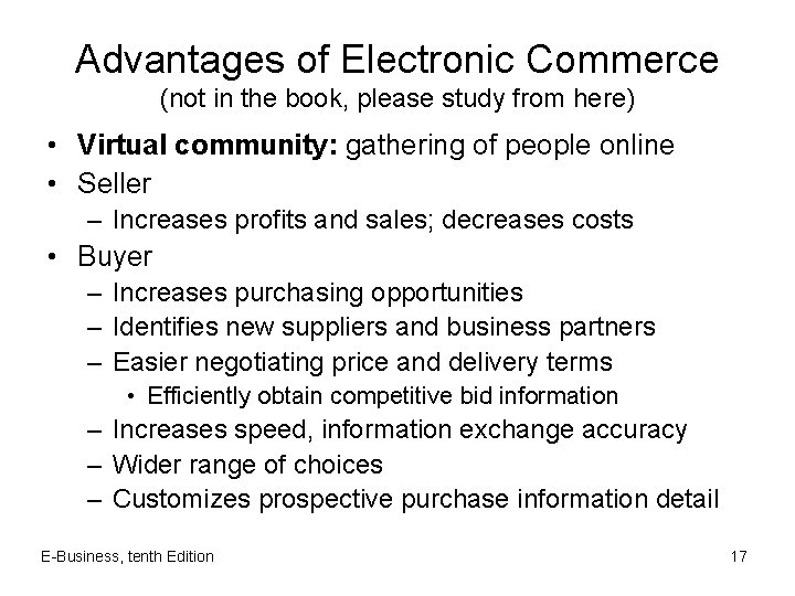 Advantages of Electronic Commerce (not in the book, please study from here) • Virtual