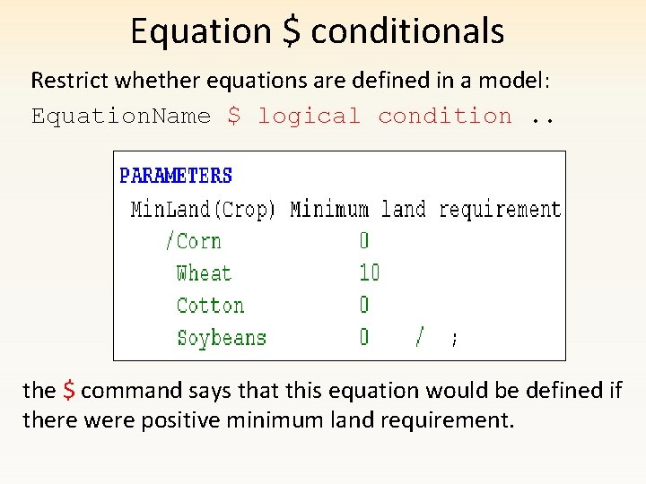 Equation $ conditionals Restrict whether equations are defined in a model: Equation. Name $