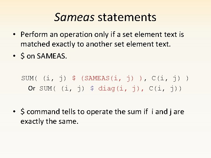 Sameas statements • Perform an operation only if a set element text is matched