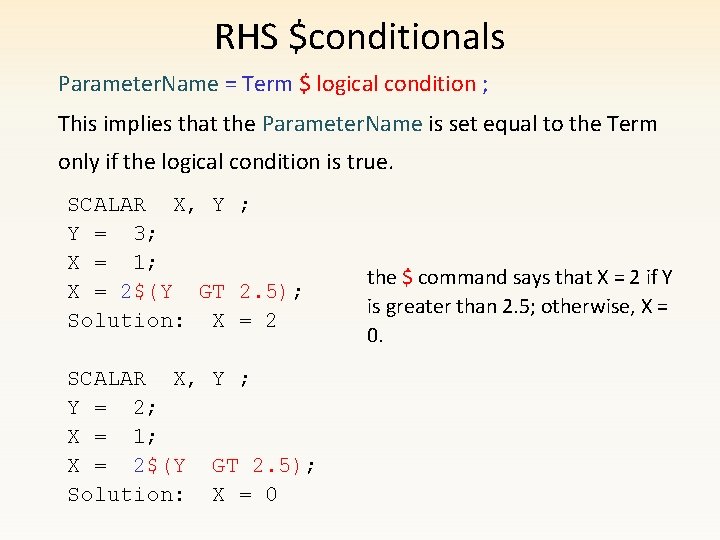 RHS $conditionals Parameter. Name = Term $ logical condition ; This implies that the