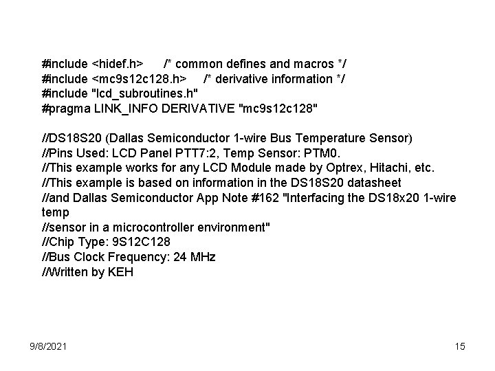 #include <hidef. h> /* common defines and macros */ #include <mc 9 s 12