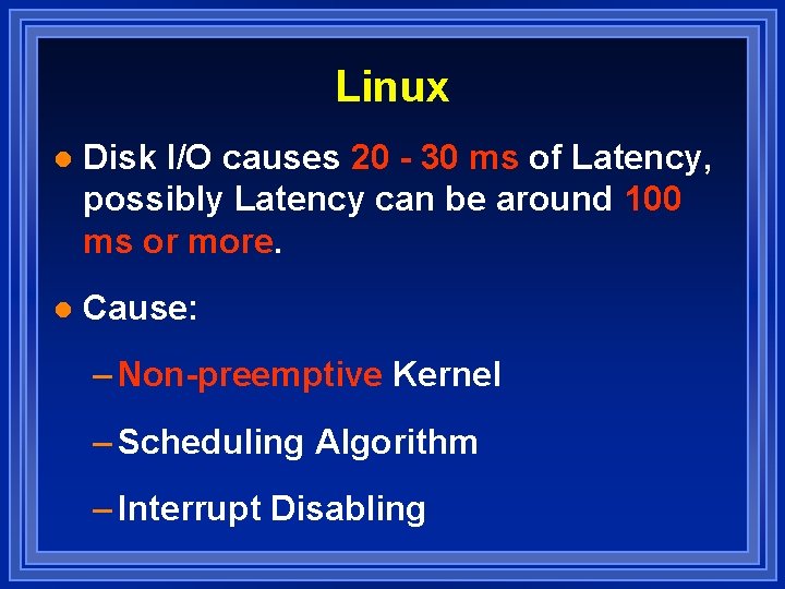Linux l Disk I/O causes 20 - 30 ms of Latency, possibly Latency can