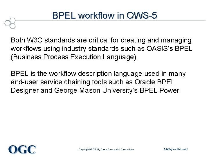 BPEL workflow in OWS-5 Both W 3 C standards are critical for creating and