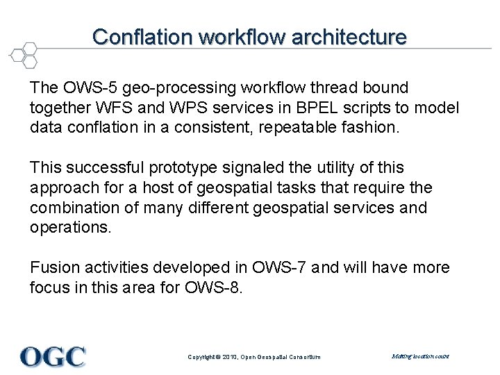 Conflation workflow architecture The OWS-5 geo-processing workflow thread bound together WFS and WPS services