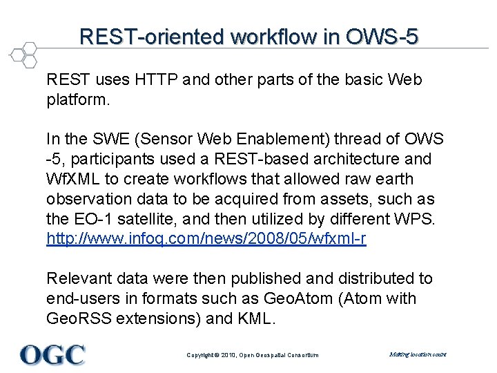 REST-oriented workflow in OWS-5 REST uses HTTP and other parts of the basic Web