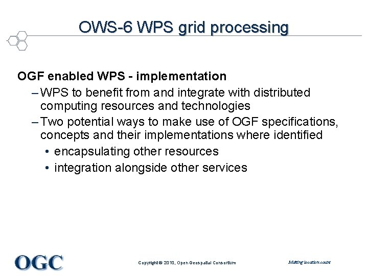 OWS-6 WPS grid processing OGF enabled WPS - implementation – WPS to benefit from
