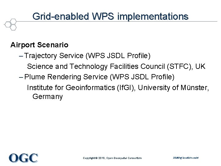 Grid-enabled WPS implementations Airport Scenario – Trajectory Service (WPS JSDL Profile) Science and Technology