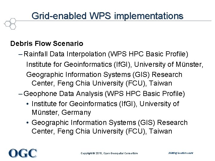 Grid-enabled WPS implementations Debris Flow Scenario – Rainfall Data Interpolation (WPS HPC Basic Profile)