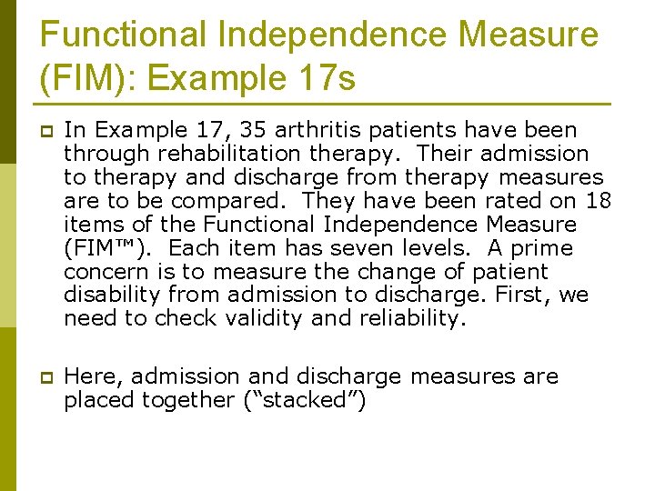 Functional Independence Measure (FIM): Example 17 s p In Example 17, 35 arthritis patients
