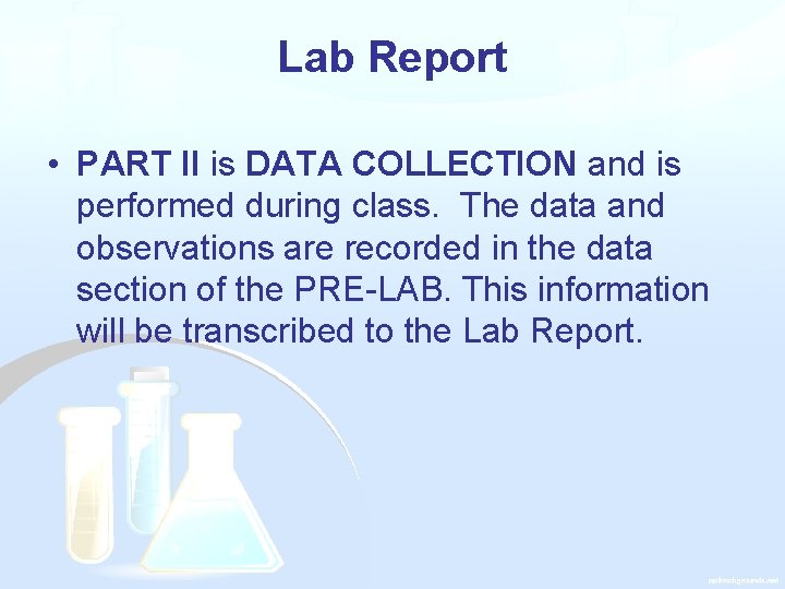 Lab Report • PART II is DATA COLLECTION and is performed during class. The