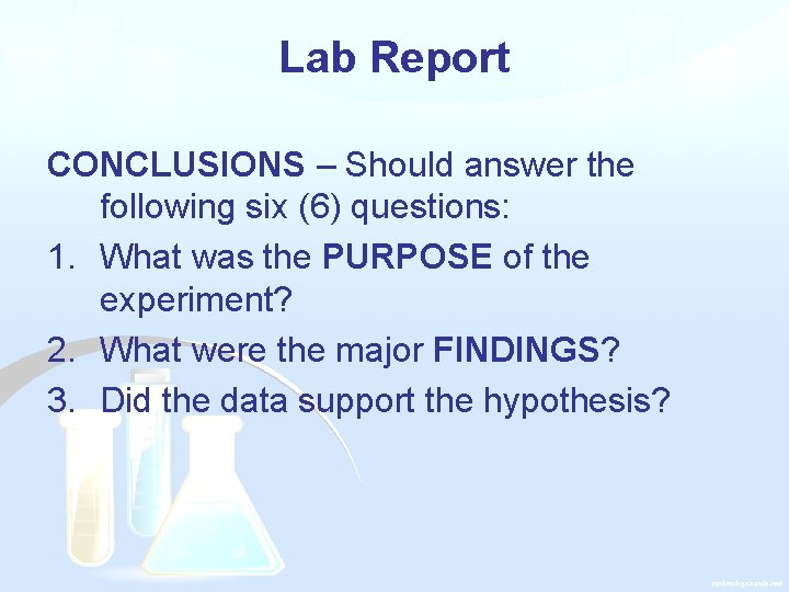 Lab Report CONCLUSIONS – Should answer the following six (6) questions: 1. What was