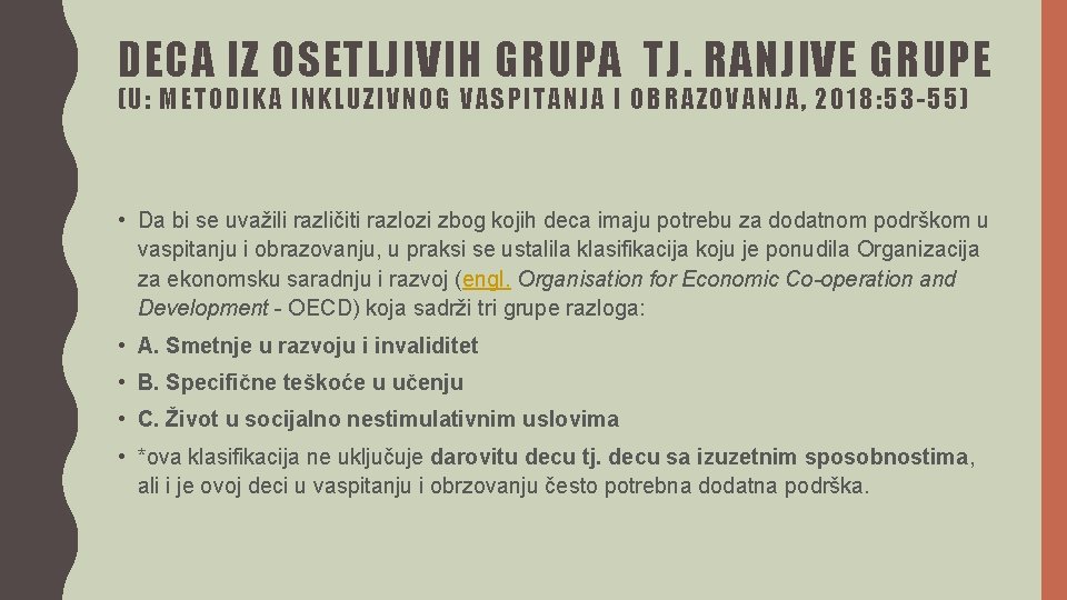 DECA IZ OSETLJIVIH GRUPA TJ. RANJIVE GRUPE (U: METODIKA INKLUZIVNOG VASPITANJA I OBRAZOVANJA, 2018: