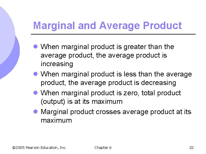 Marginal and Average Product l When marginal product is greater than the average product,