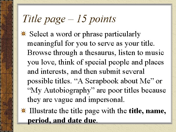 Title page – 15 points Select a word or phrase particularly meaningful for you