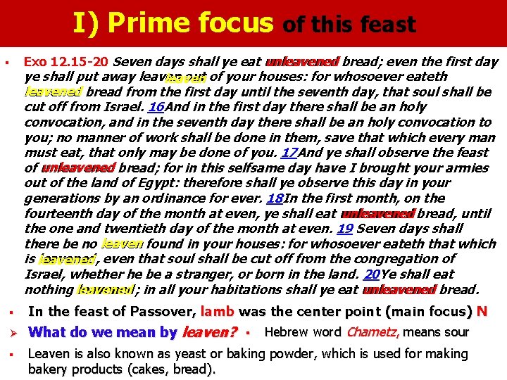 I) Prime focus of this feast § § Ø § Exo 12. 15 -20