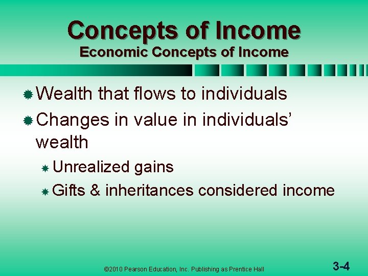 Concepts of Income Economic Concepts of Income ® Wealth that flows to individuals ®