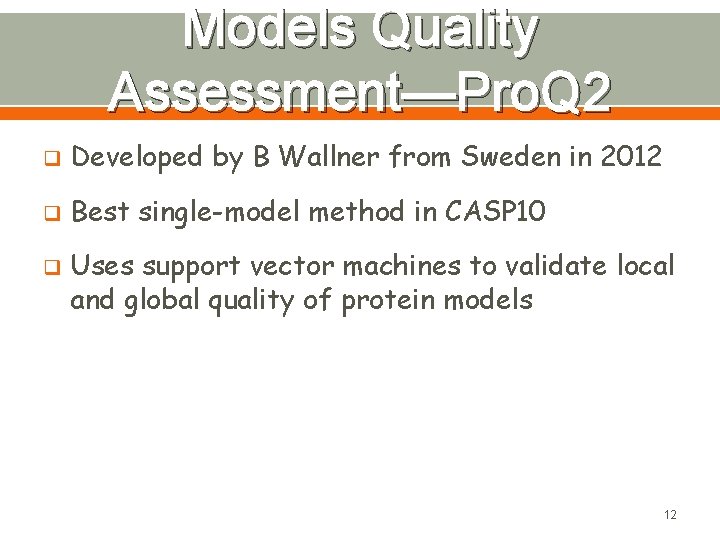 Models Quality Assessment—Pro. Q 2 q Developed by B Wallner from Sweden in 2012