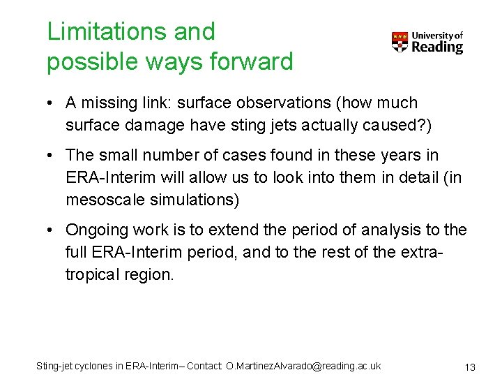 Limitations and possible ways forward • A missing link: surface observations (how much surface