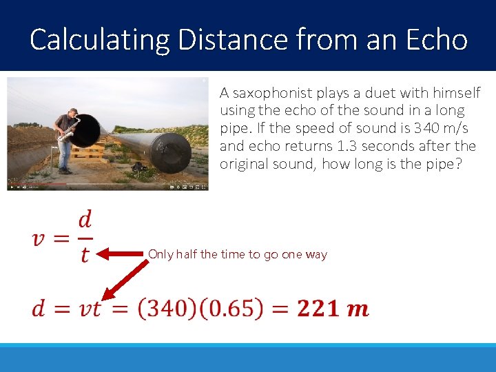 Calculating Distance from an Echo A saxophonist plays a duet with himself using the