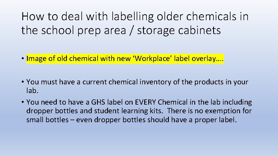 How to deal with labelling older chemicals in the school prep area / storage