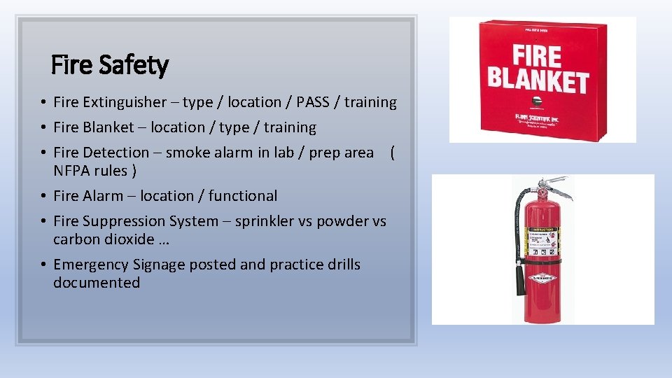 Fire Safety • Fire Extinguisher – type / location / PASS / training •