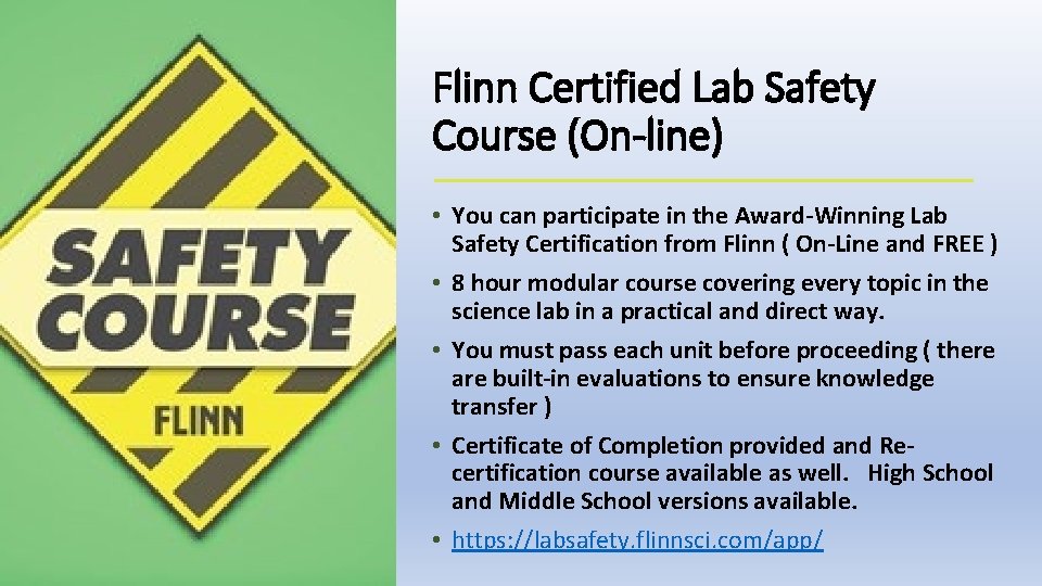 Flinn Certified Lab Safety Course (On-line) • You can participate in the Award-Winning Lab
