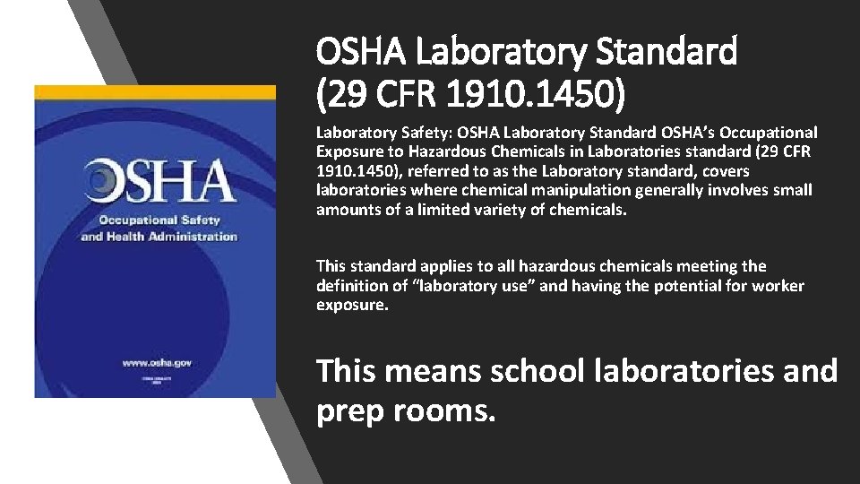 OSHA Laboratory Standard (29 CFR 1910. 1450) Laboratory Safety: OSHA Laboratory Standard OSHA’s Occupational
