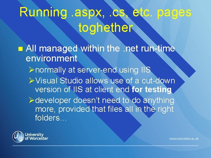 Running. aspx, . cs, etc. pages toghether n All managed within the. net run-time