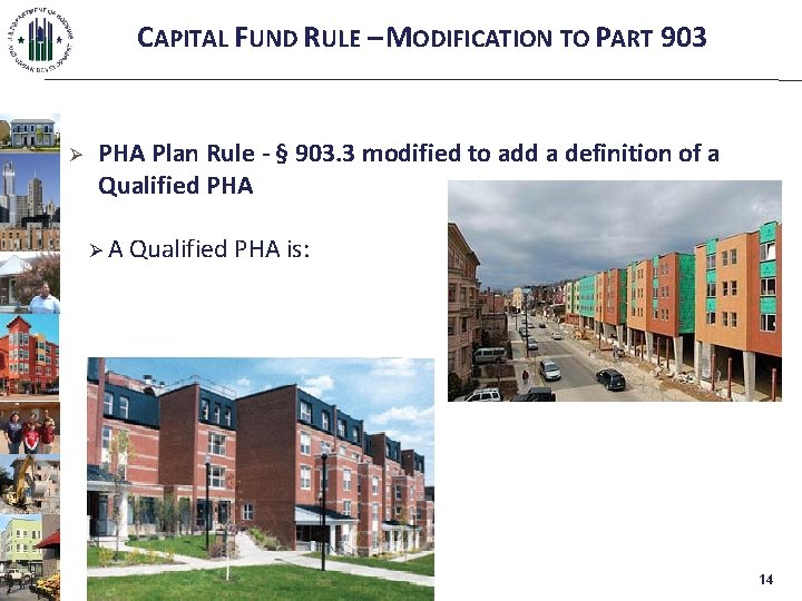 CAPITAL FUND RULE – MODIFICATION TO PART 903 Ø PHA Plan Rule - §