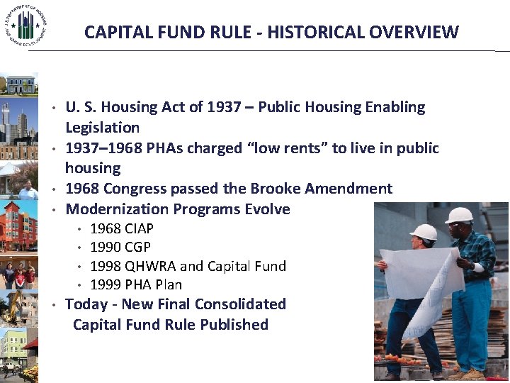 CAPITAL FUND RULE - HISTORICAL OVERVIEW • • U. S. Housing Act of 1937